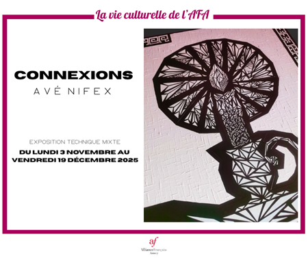 Exhibition Connexions by Avé Nifex
